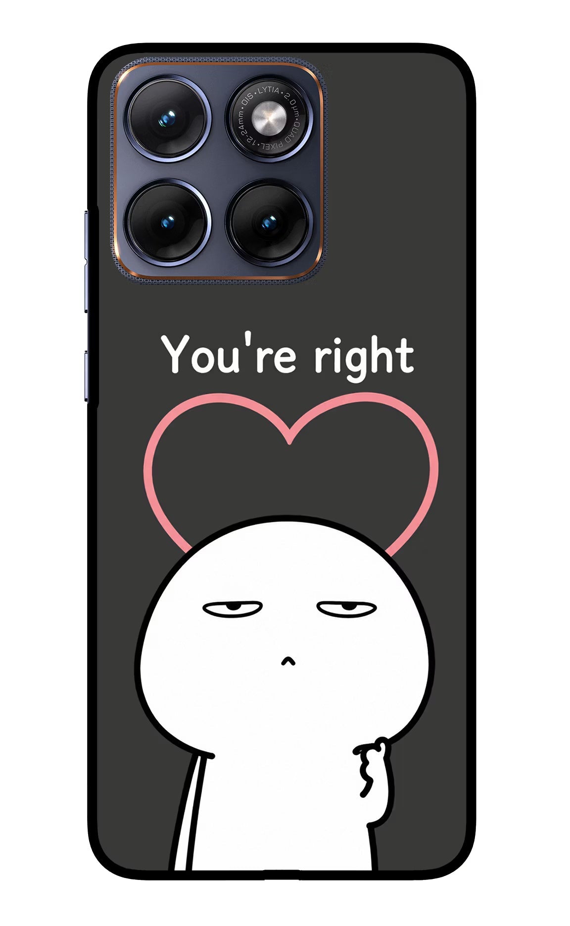 You're Right Moto Edge 70 Fusion Back Cover Glass Case - Hello Swanky