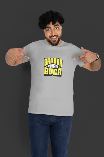 Braver Than Ever Grey Half Sleeve Round Neck T-Shirt
