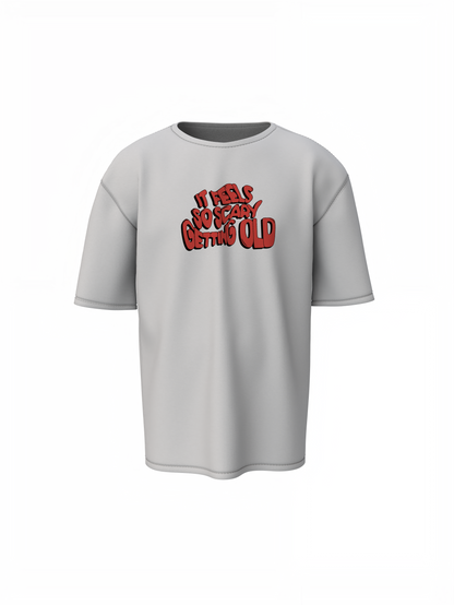 It Feels Scary Oversized T-Shirt Streetwear Fearless Style