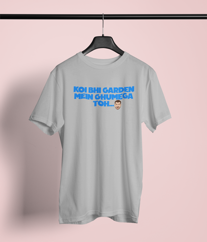 Garden Me Ghumega Toh Unisex Grey Round Neck T-Shirt | Desi Graphic