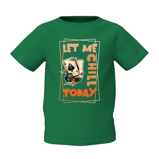 Let Me Chill Today Graphic Kid’s Green Printed T-Shirt