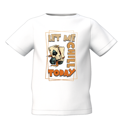 Let Me Chill Today Graphic Kid’s White Printed T-Shirt