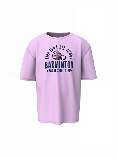 Badminton Life Oversized T-Shirt