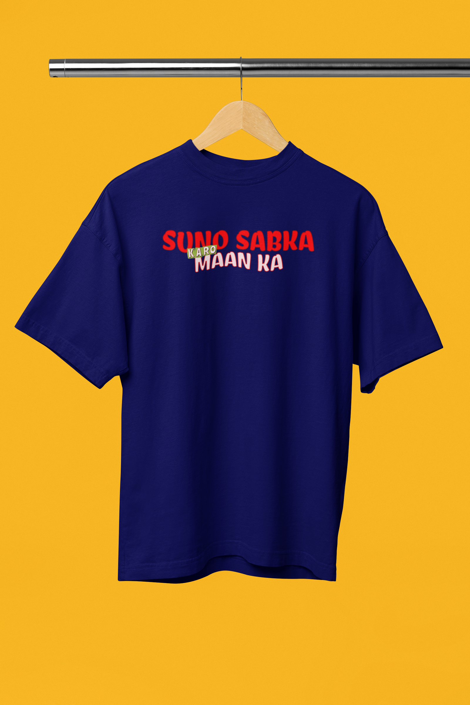 Suno Sabka Karo Man Ka Graphic Unisex Oversized Stylish  T-Shirt