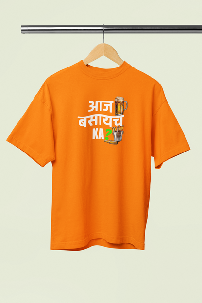 Aaj Basaych Ka Oversized Unisex T-Shirt Marathi Graphic