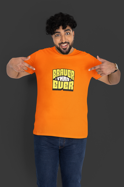 Braver Than Ever Orange Half Sleeve Round Neck T-Shirt