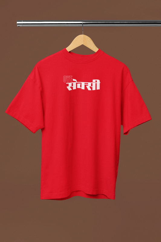 Oye Sexii Graphic Desi Red Oversized Unisex T-Shirt