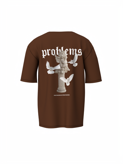 Problems Graphic Unisex Brown Oversized T-Shirt Street Tee