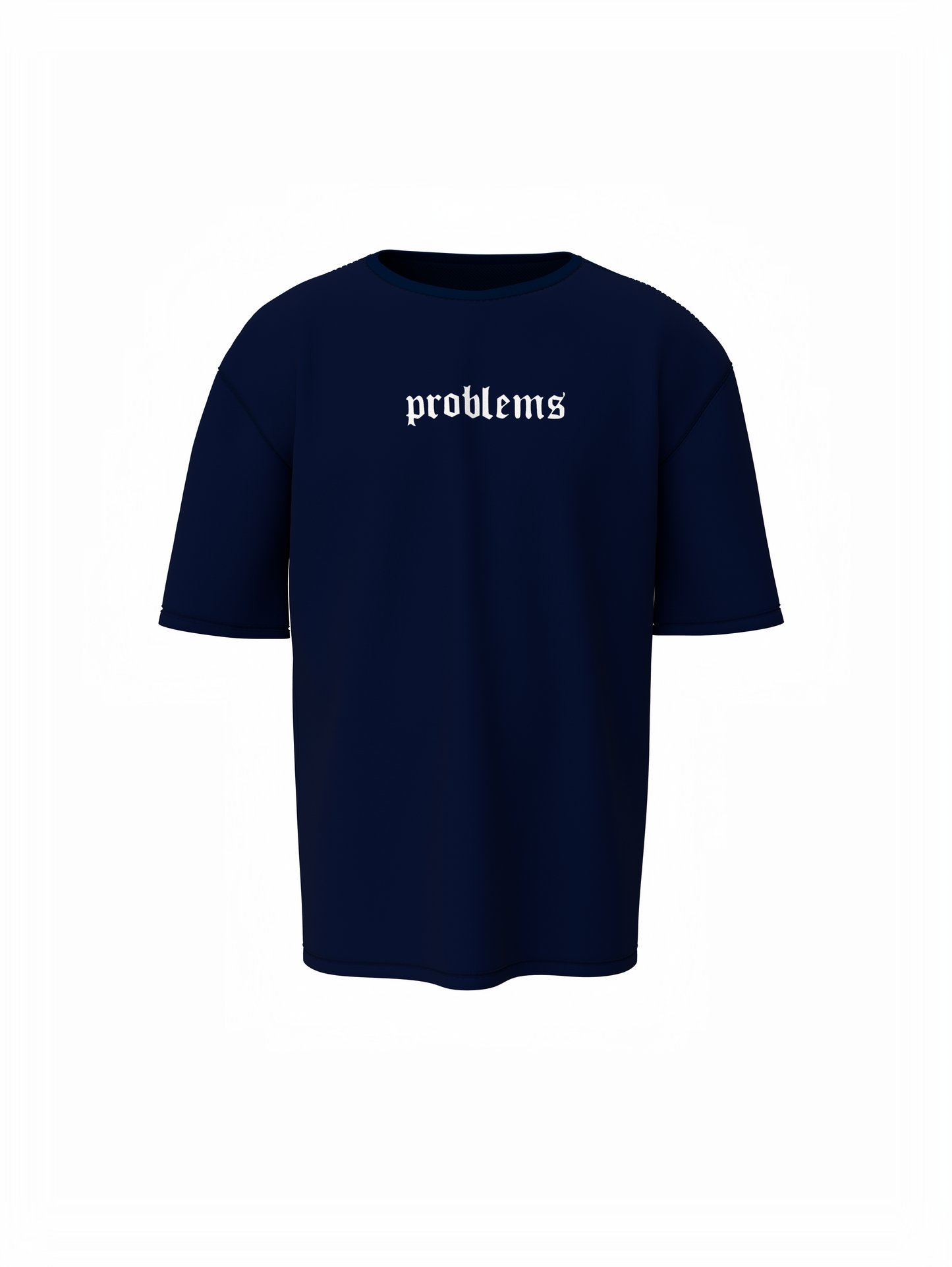 Problems Graphic Unisex Dark Blue Oversized T-Shirt Bold Tee