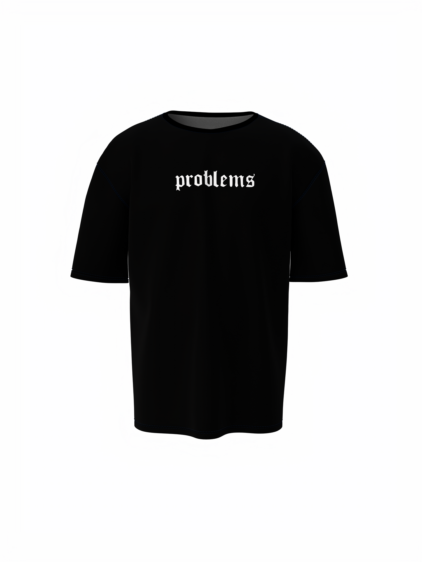 Problems Graphic Unisex Black Oversized T-Shirt Street Tee