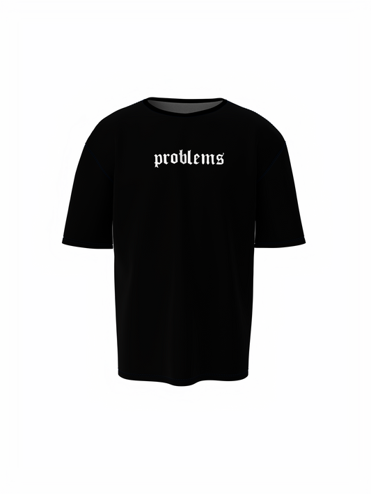 Problems Graphic Unisex Black Oversized T-Shirt Street Tee