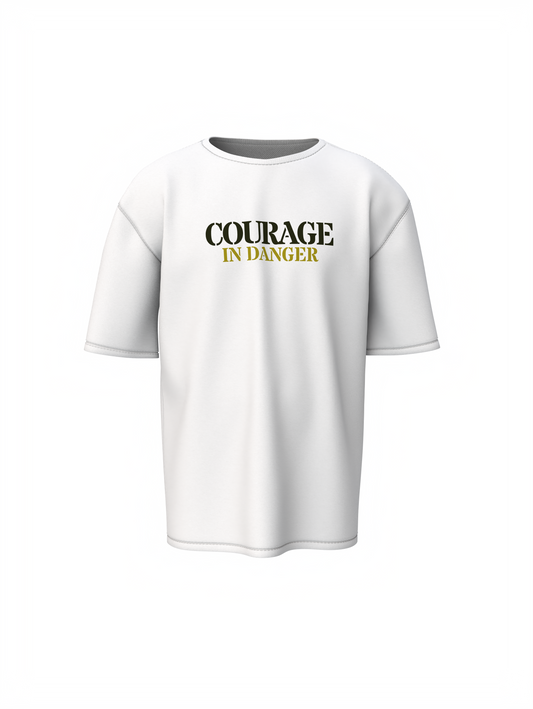 Courage in Danger Oversized T-Shirt