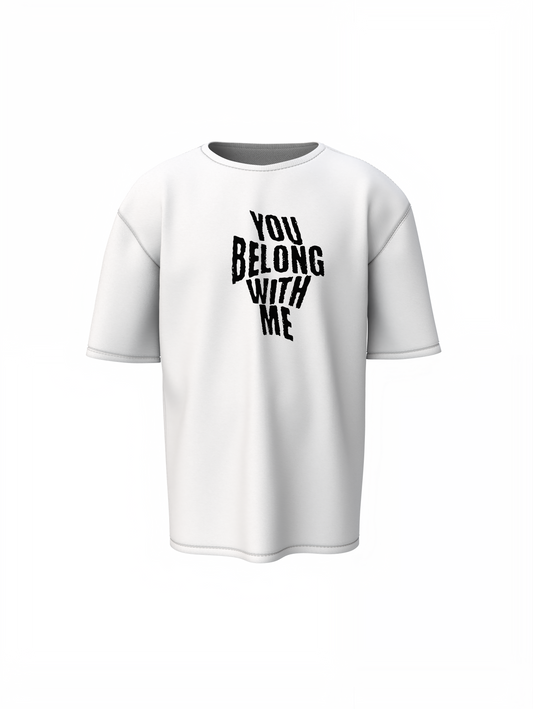 You Belong With Me Oversized T-Shirt Romantic Graphic Style