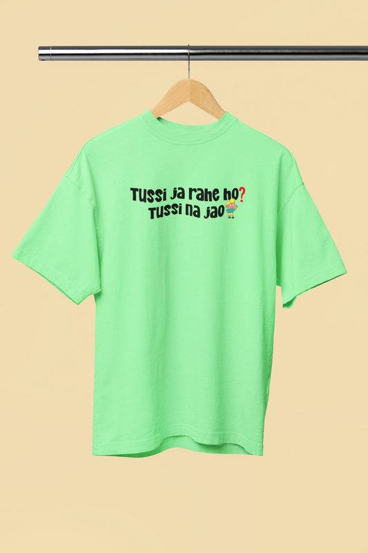 Tussi Na Jao Saga Green Oversized Unisex T-Shirt Casual Tee
