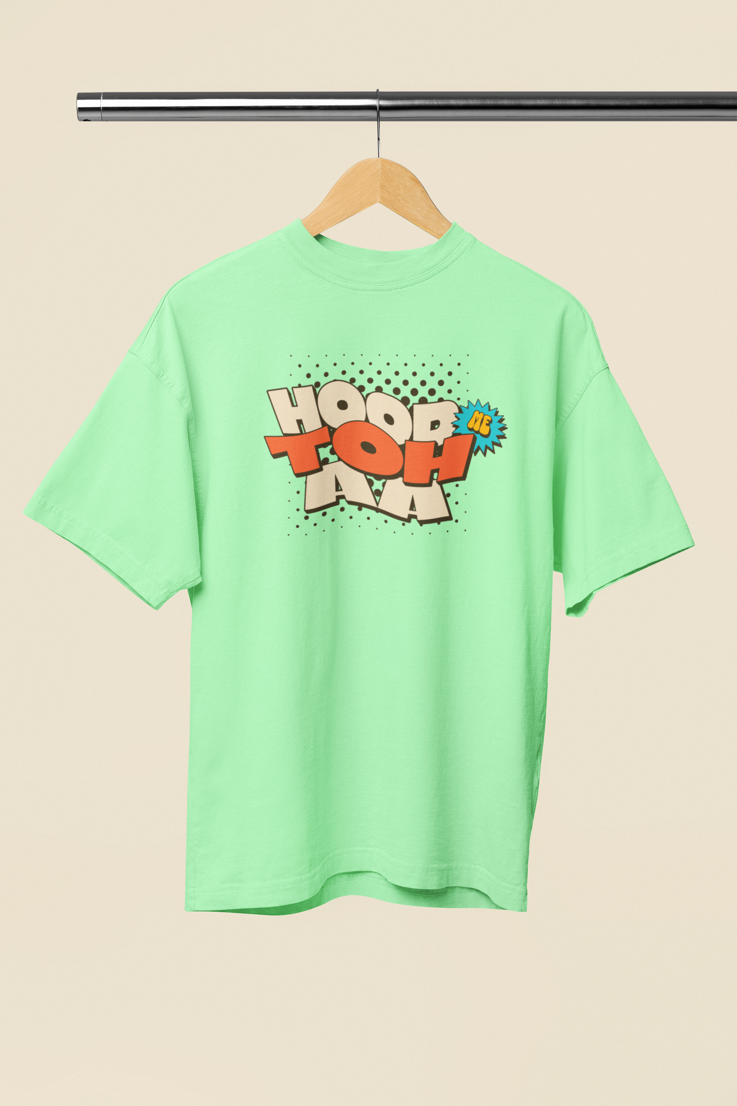 Hood Me Toh Aa Saga Green Oversized Unisex T-Shirt | Desi Graphic