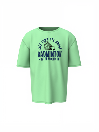Badminton Life Oversized T-Shirt