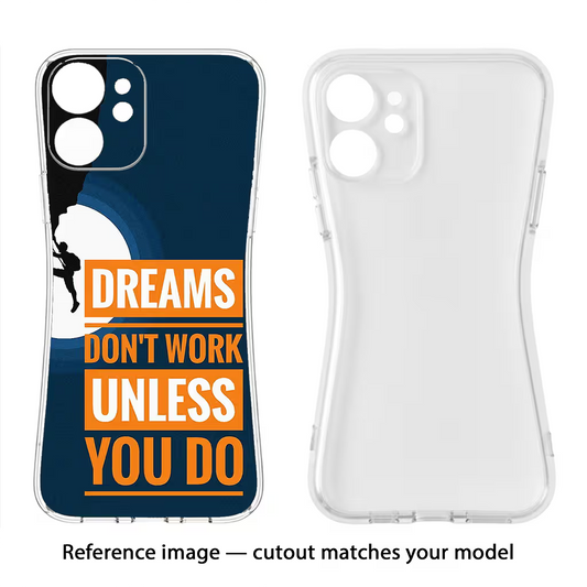 Dreams Donâ€™T Work Unless You Do Samsung A26 Back Cover