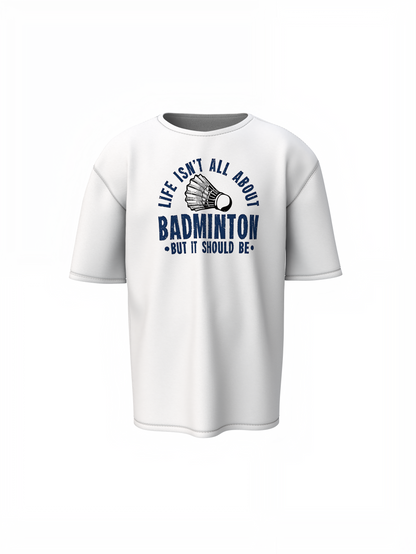 Badminton Life Oversized T-Shirt