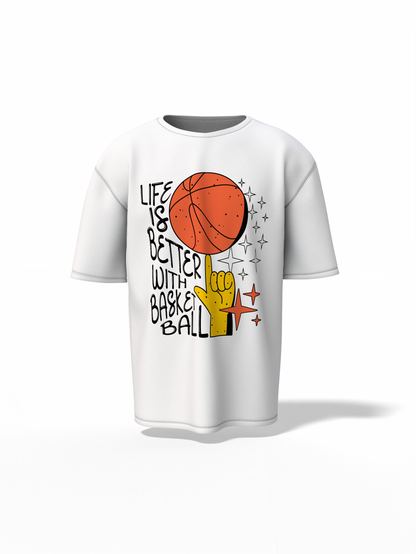 Better Life With Basketball Oversized T-Shirt Trendy Wear