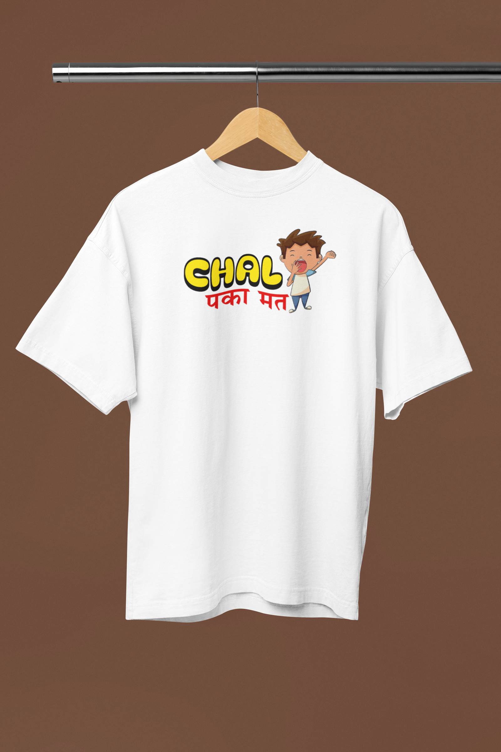 Chal Paka Mat White Oversized T-Shirt Desi Graphic Style
