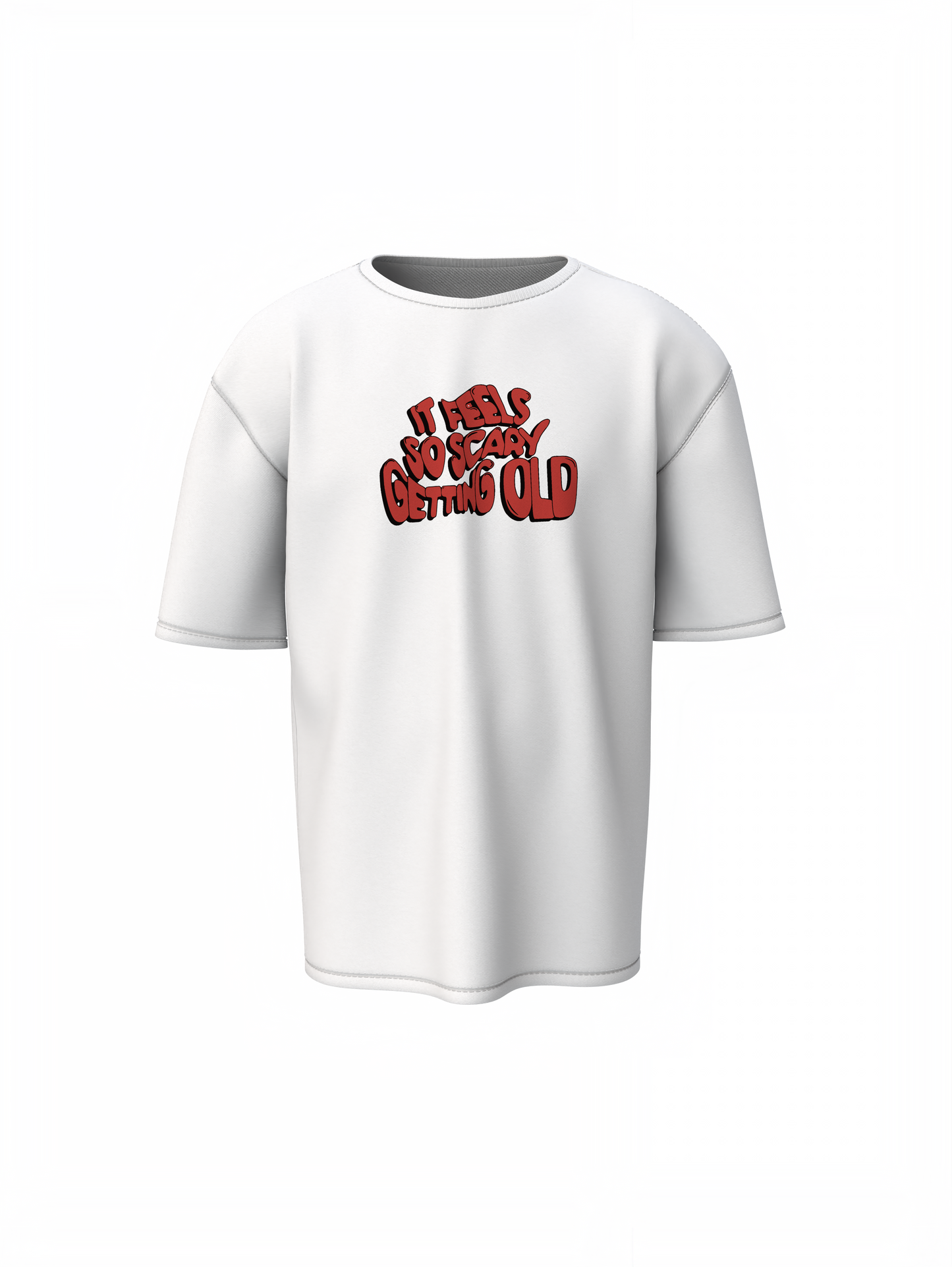 It Feels Scary Oversized T-Shirt Streetwear Fearless Style