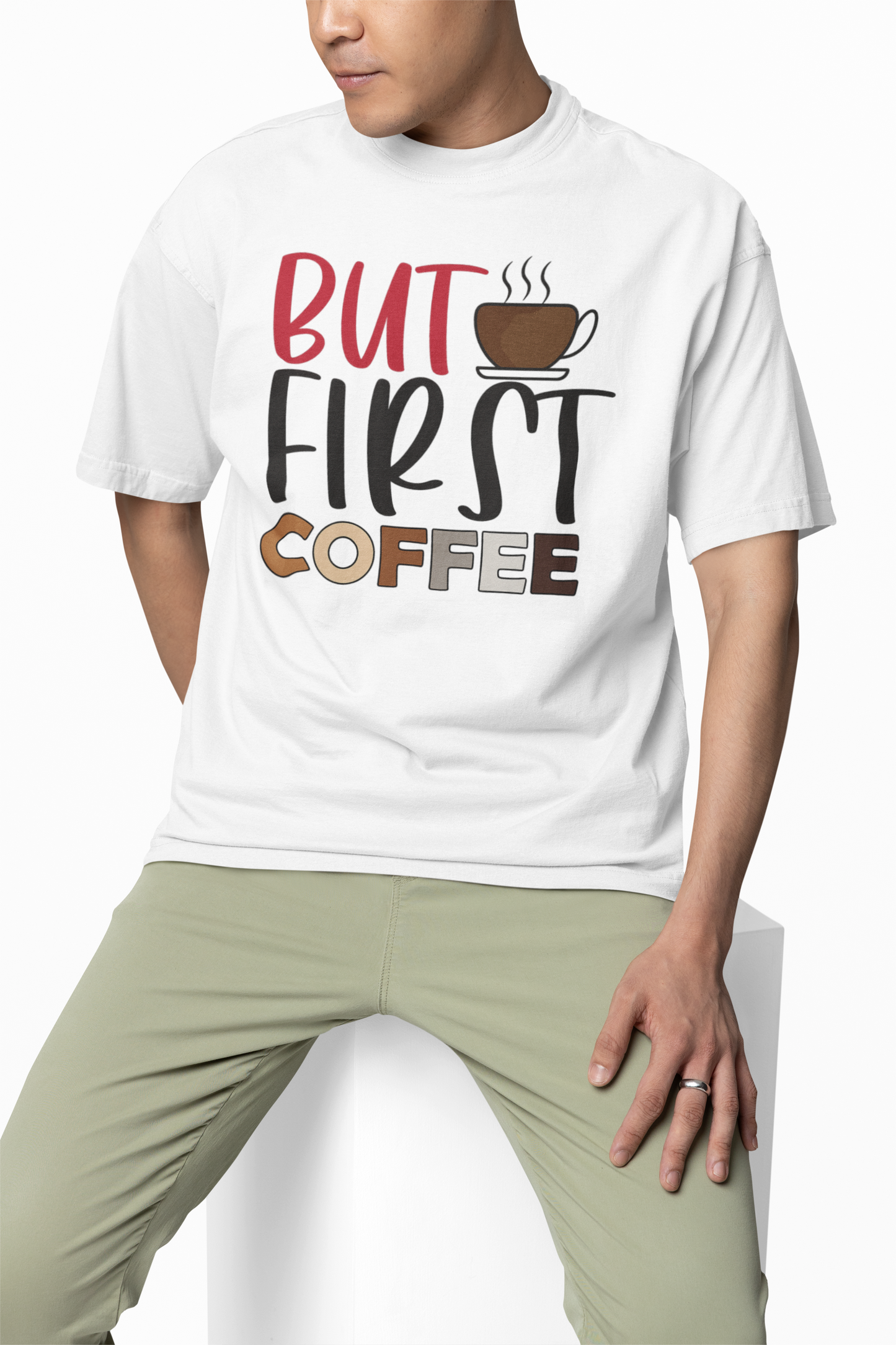 But First Hot Coffee Oversized T-Shirts