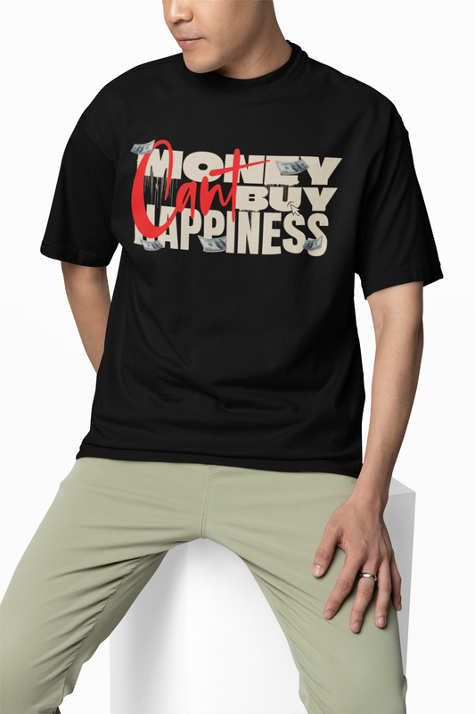 Money Can't Buy Happiness Oversized T-Shirt – Bold & Comfy