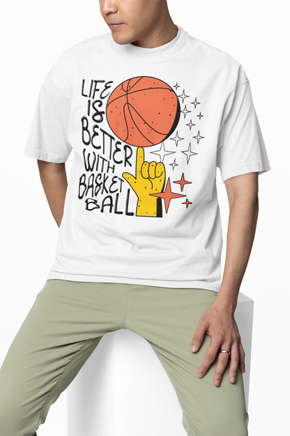 Better Life With Basketball Oversized T-Shirt Trendy Wear