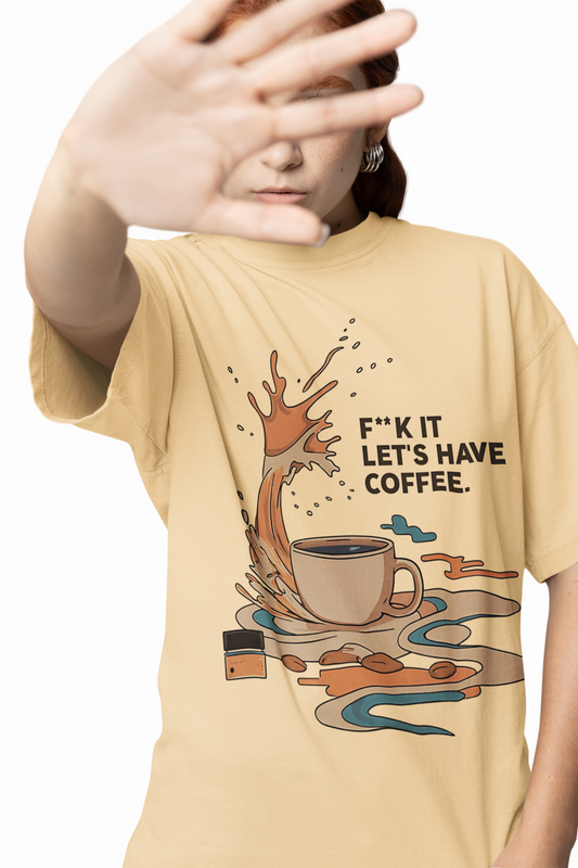 Let's Have Coffee Oversized T-Shirts