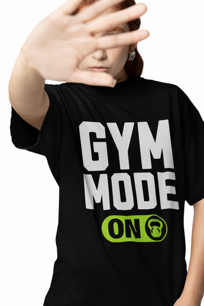 Gym Mode On Oversized T-Shirt Bold Fitness Streetwear