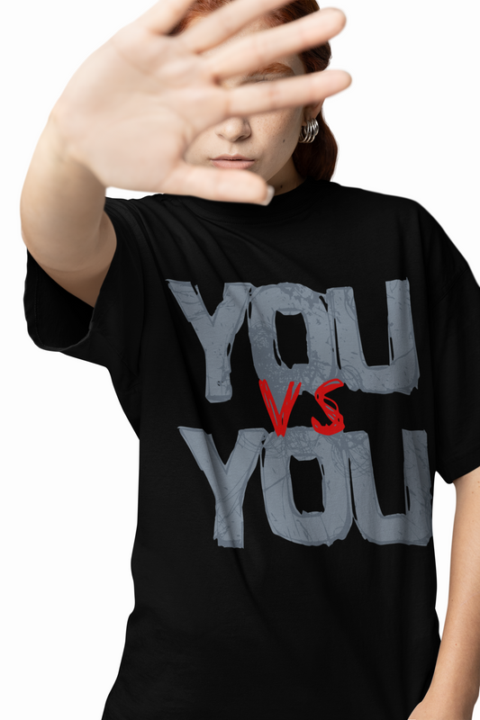 You Vs You Oversized T-Shirts Motivational Graphic Style