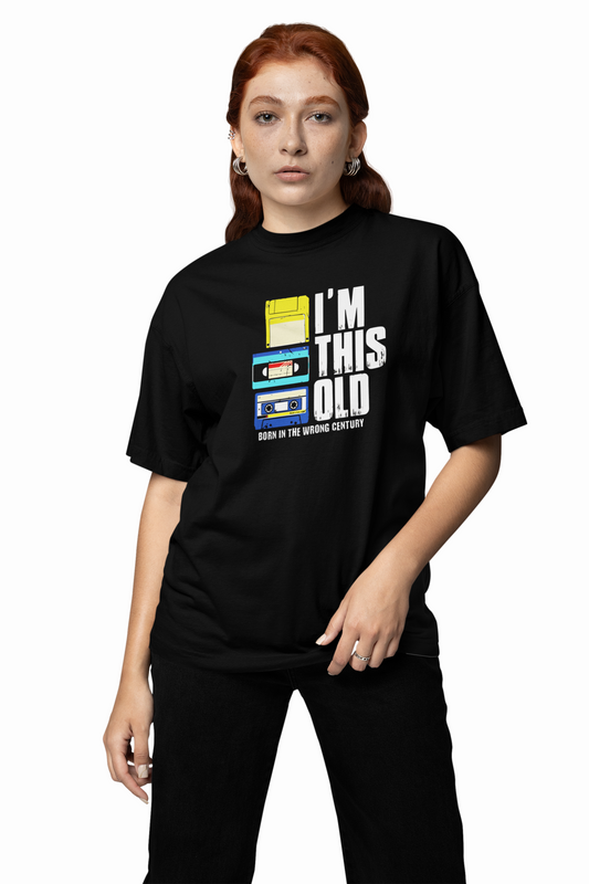 I'M This Old Oversized T-Shirt Comfortable & Playful Design