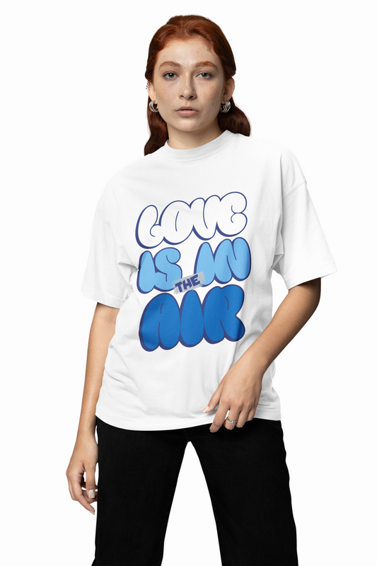 Love Is In The Air Oversized T-Shirts