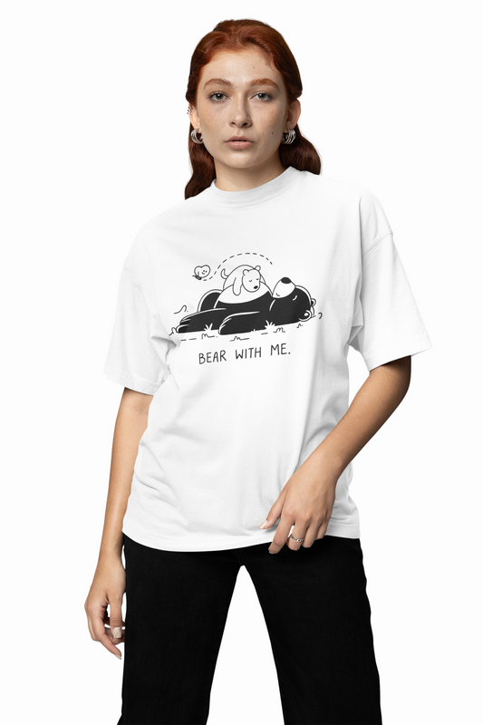 Bear With Me Oversized T-Shirt Comfortable Everyday Wear