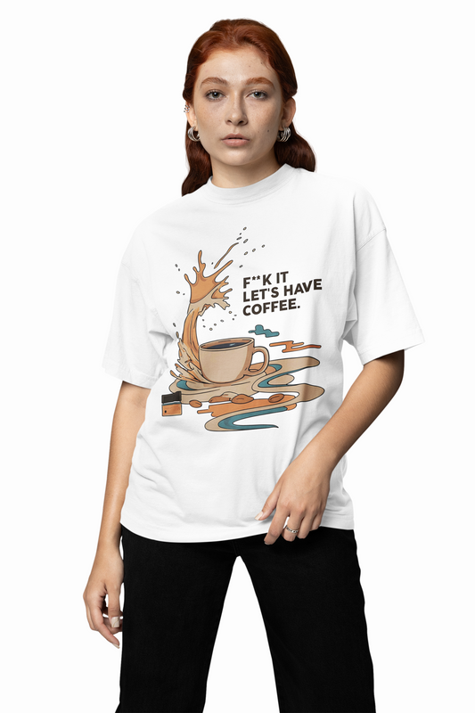 Let's Have Coffee Oversized T-Shirts