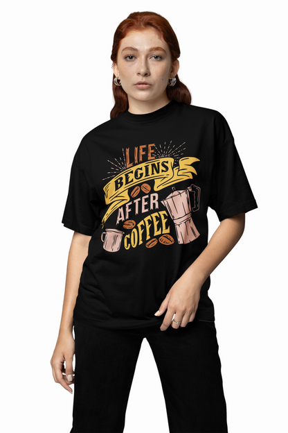 Life Begins After Coffee Black Oversized T-Shirt for Comfort