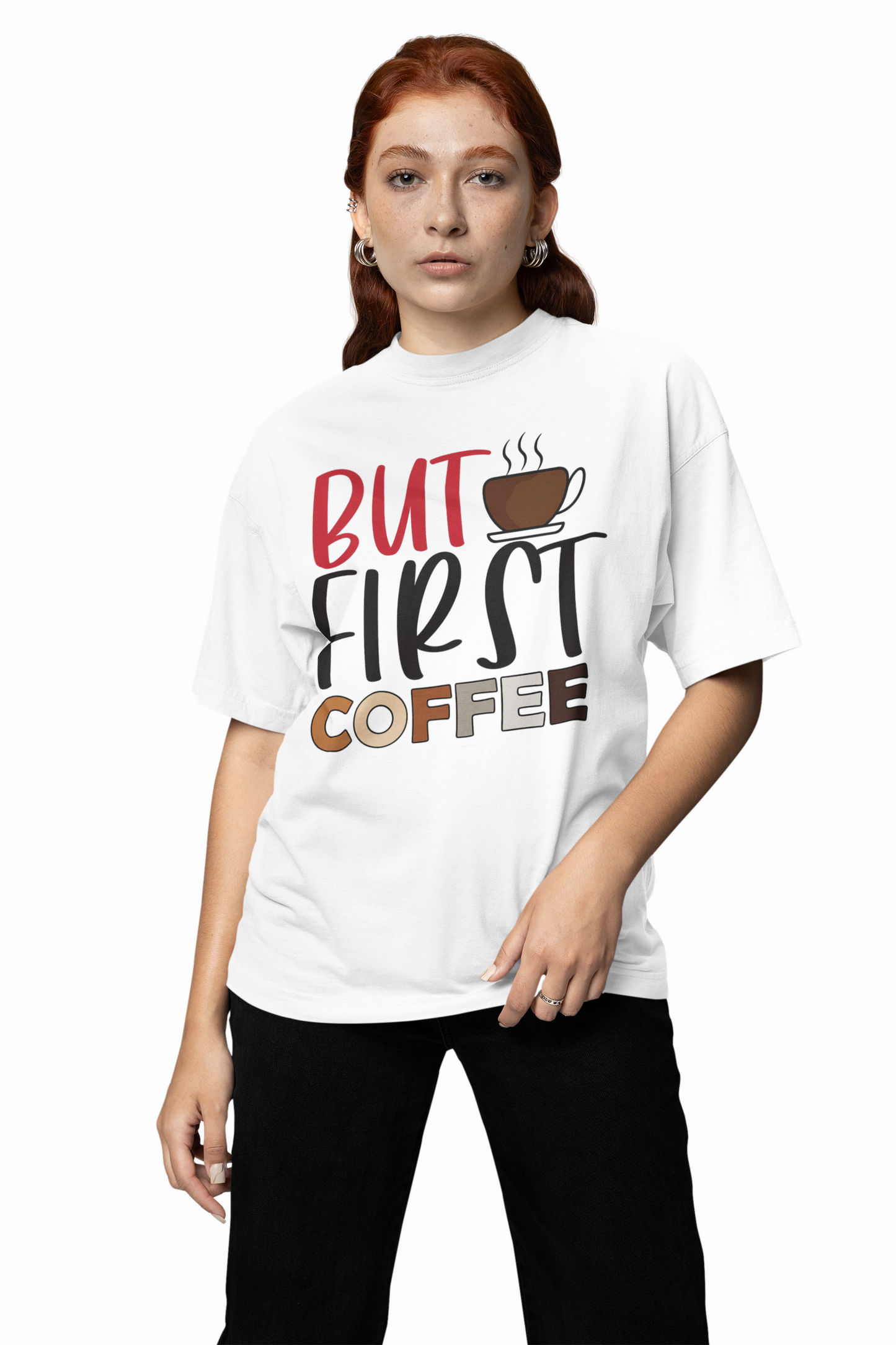 But First Hot Coffee Oversized T-Shirts