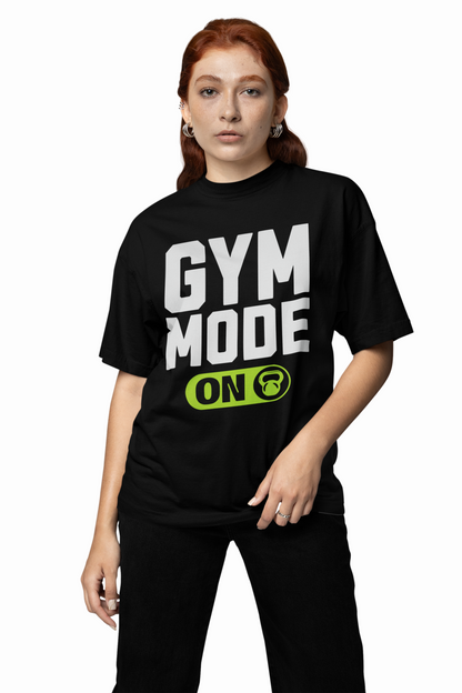 Gym Mode On Oversized T-Shirt Bold Fitness Streetwear
