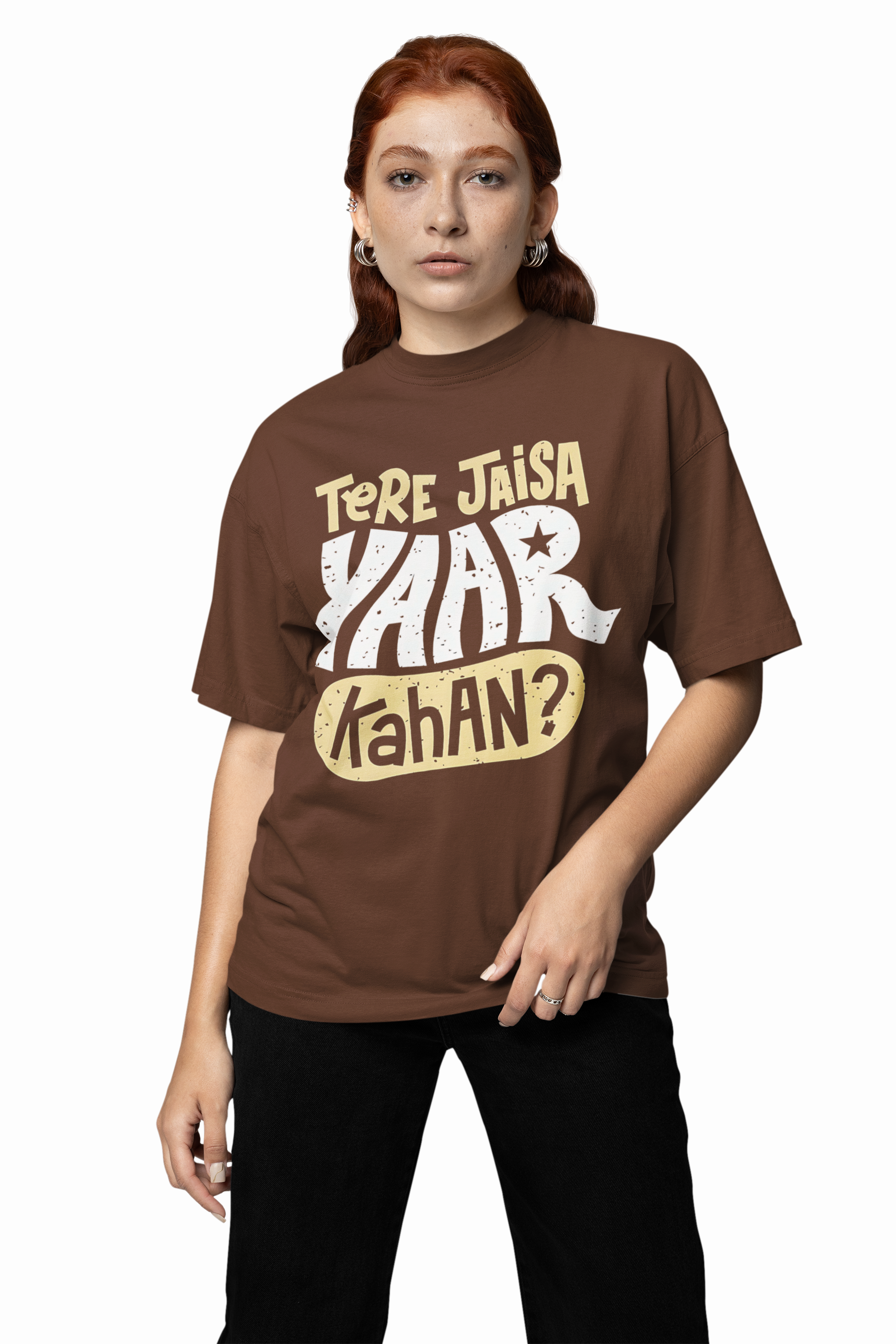 Tere Jesa Yarr Kaha Oversized T-Shirt