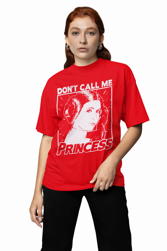 Don't Call Me Princess Oversized T-Shirt