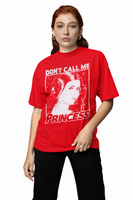 Don't Call Me Princess Oversized T-Shirt
