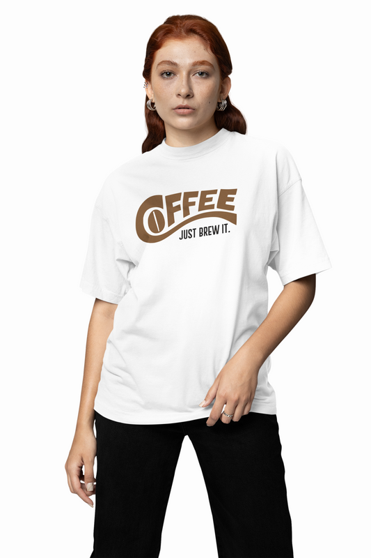 Coffee Just Brew It Oversized T-Shirts
