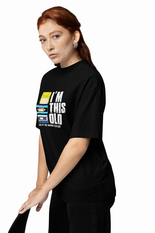 I'M This Old Oversized T-Shirt Comfortable & Playful Design