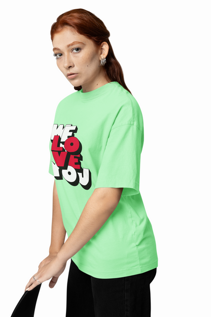We Love You Oversized T-Shirts – Spread Love & Bold Streetwear