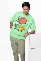 Better Life With Basket ball Oversized T-Shirt