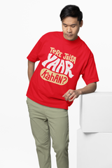 Tere Jesa Yarr Kaha Oversized T-Shirt