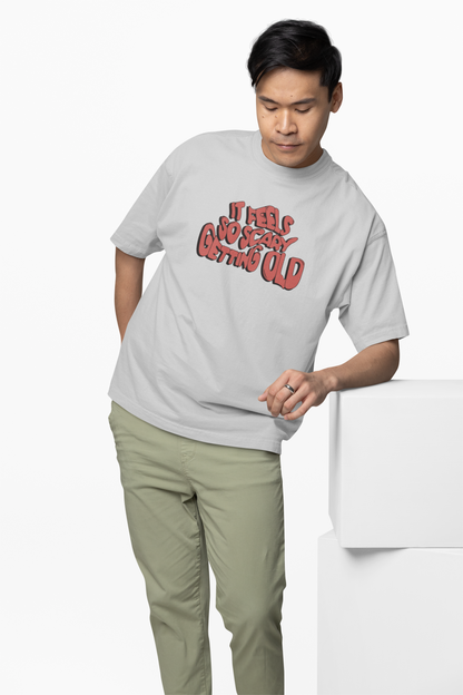 It Feels Scary Oversized T-Shirt Streetwear Fearless Style