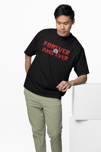Forever And EverOversized T-Shirts