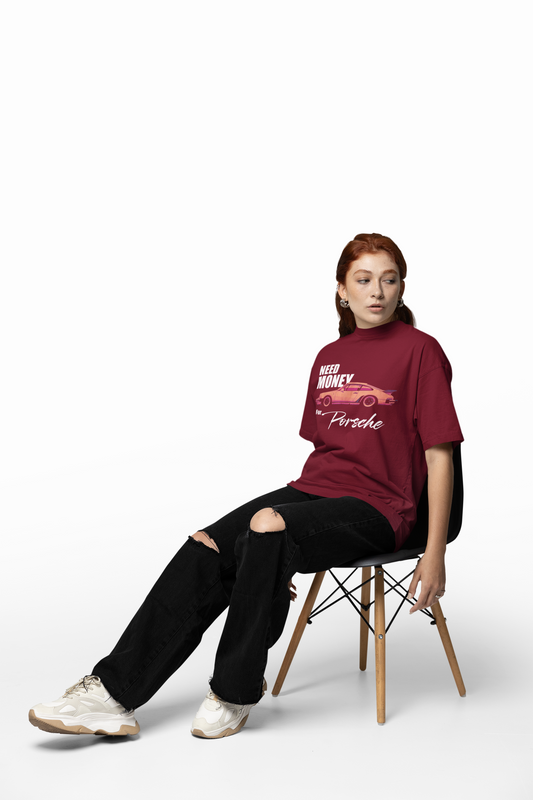 Need Money For Porsche Oversized T-Shirt