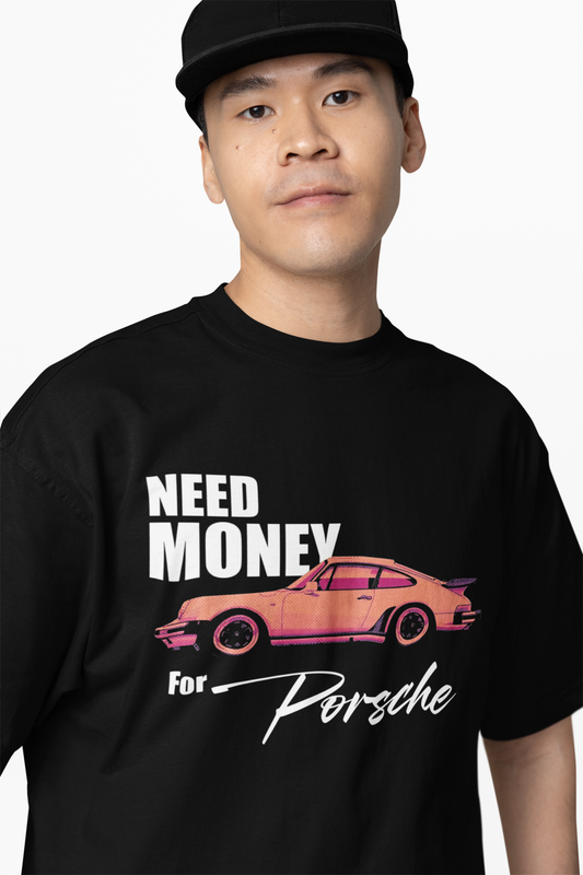 Need Money For Porsche Oversized T-Shirt